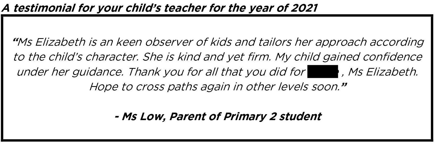 "My child gained confidence under her guidance. "