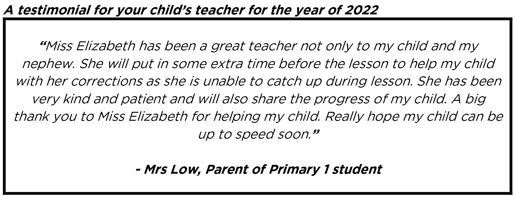 "...has been a great teacher not only to my child and my nephew.