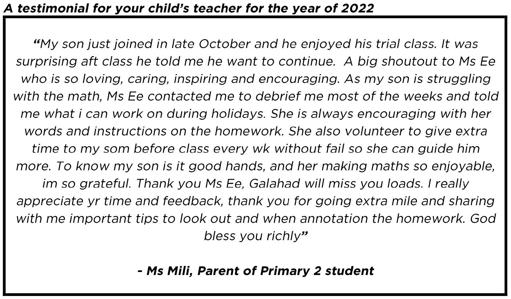 "She is always encouraging with her words and instructions on the homework."