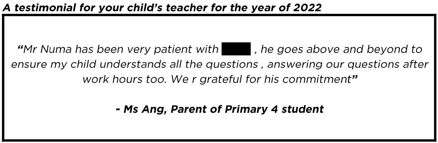 "he goes above and beyond to ensure my child understands…"