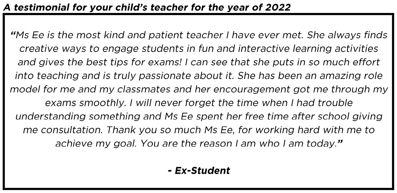 "...her encouragement got me through my exams smoothly."