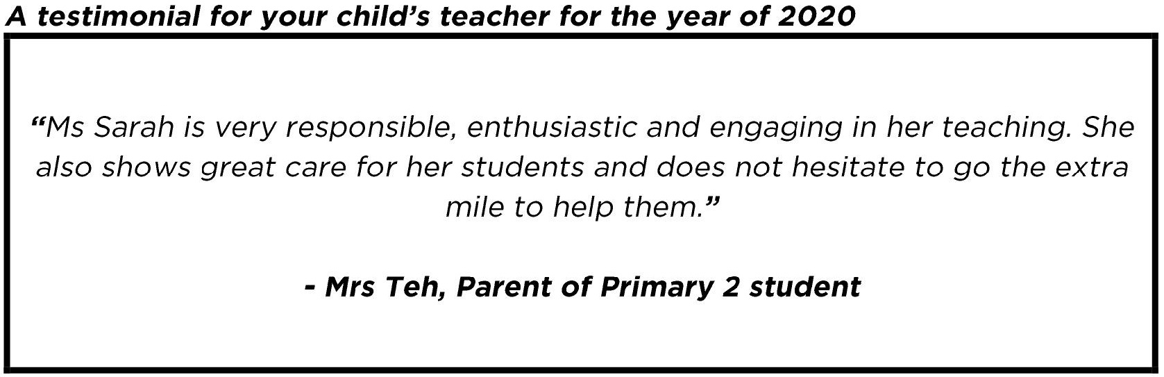 "...responsible, enthusiastic and engaging in her teaching."