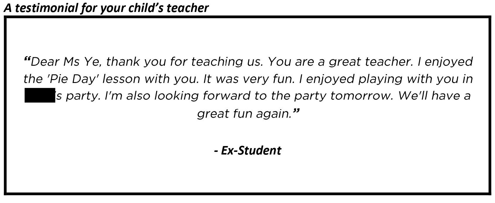 "thank you for teaching us. You are a great teacher."