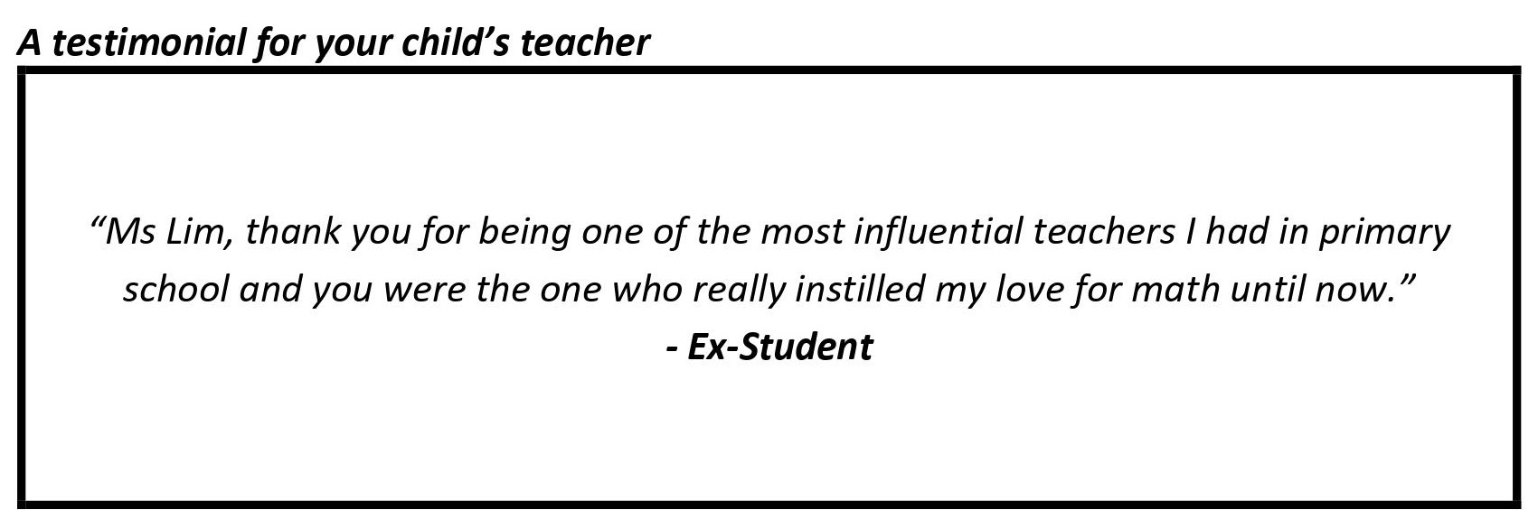 "...you were the one who really instilled my love for math until now."