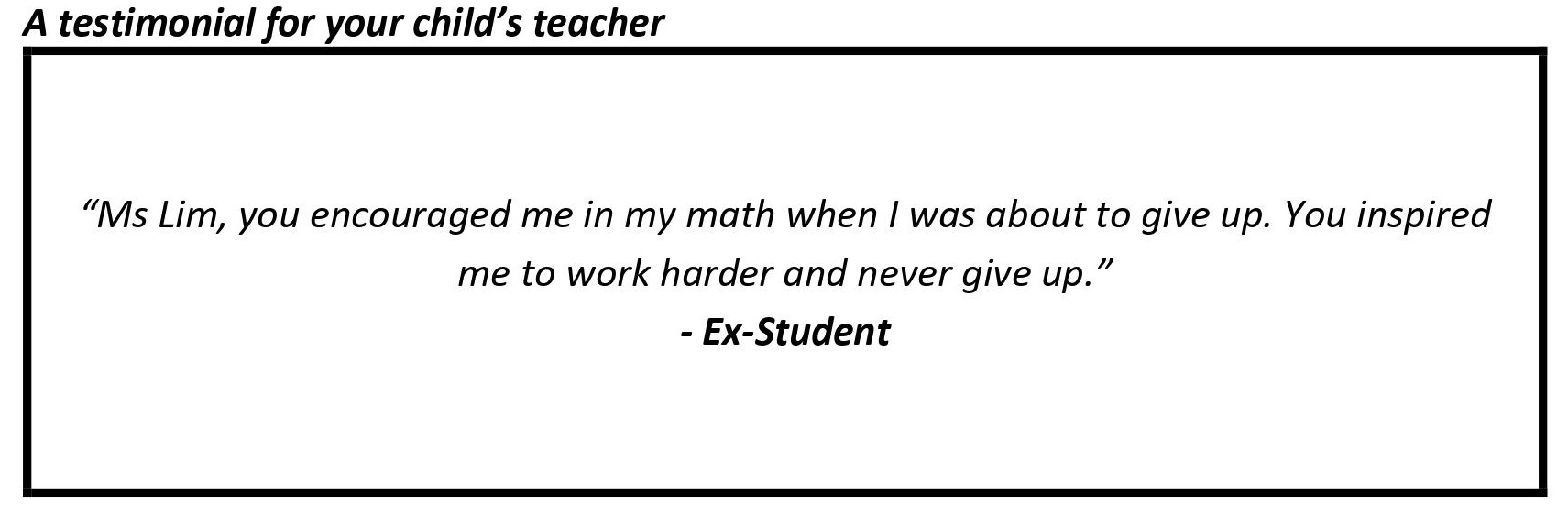 "You inspired me to work harder and never give up."