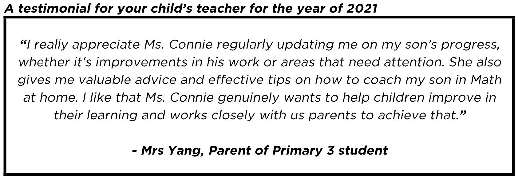 "Ms. Connie genuinely wants to help children improve in their learning and works closely with us parents to achieve that."