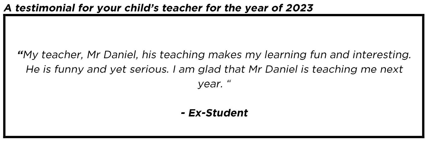 "..his teaching makes my learning fun and interesting."