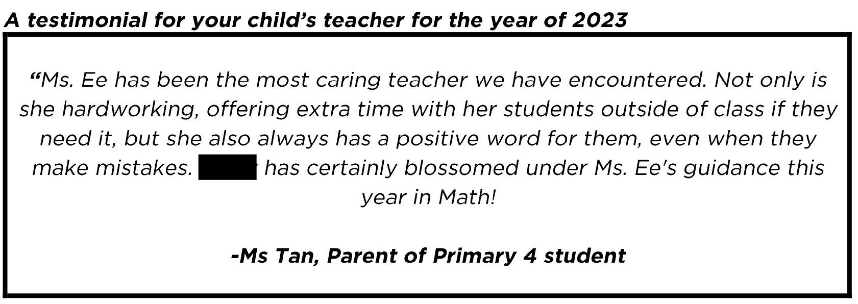 "..the most caring teacher we have encountered"