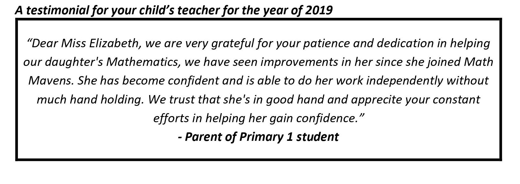 "We trust that she's in good hand and apprecite your constant efforts in helping her gain confidence."