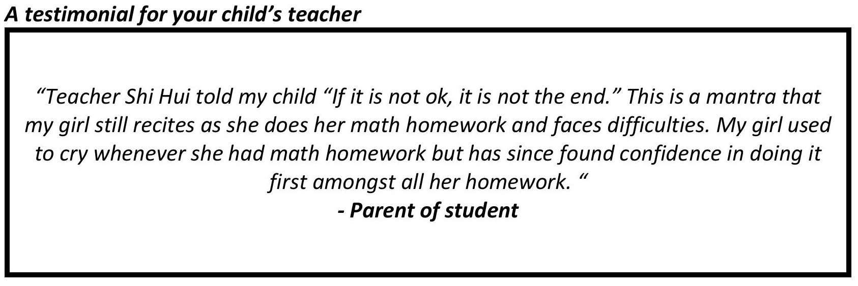 " My girl used to cry whenever she had math homework but has since found confidence in doing it first amongst all her homework. "