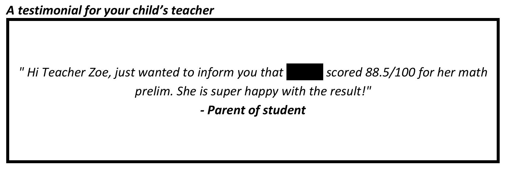 "...scored 88.5/100 for her math prelim. She is super happy with the result!"