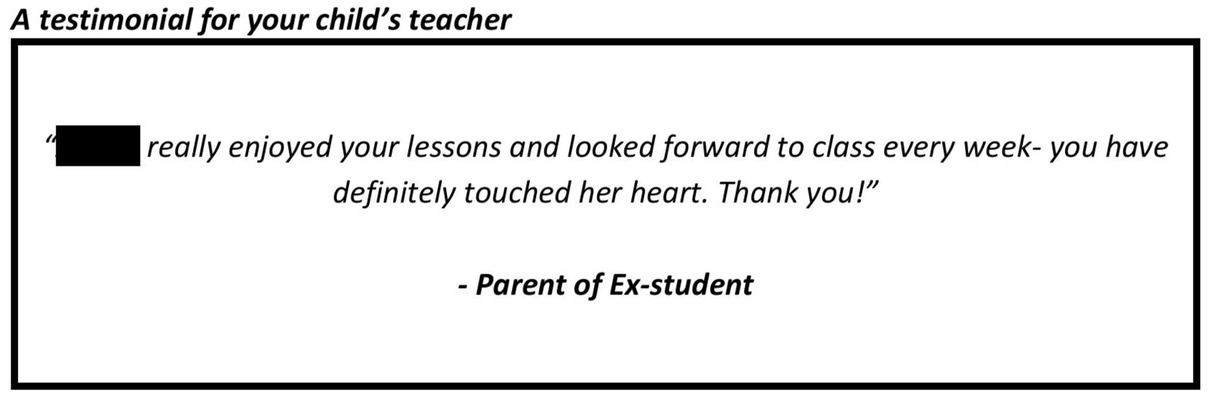 “She really enjoyed your lessons and looked forward to class every week“