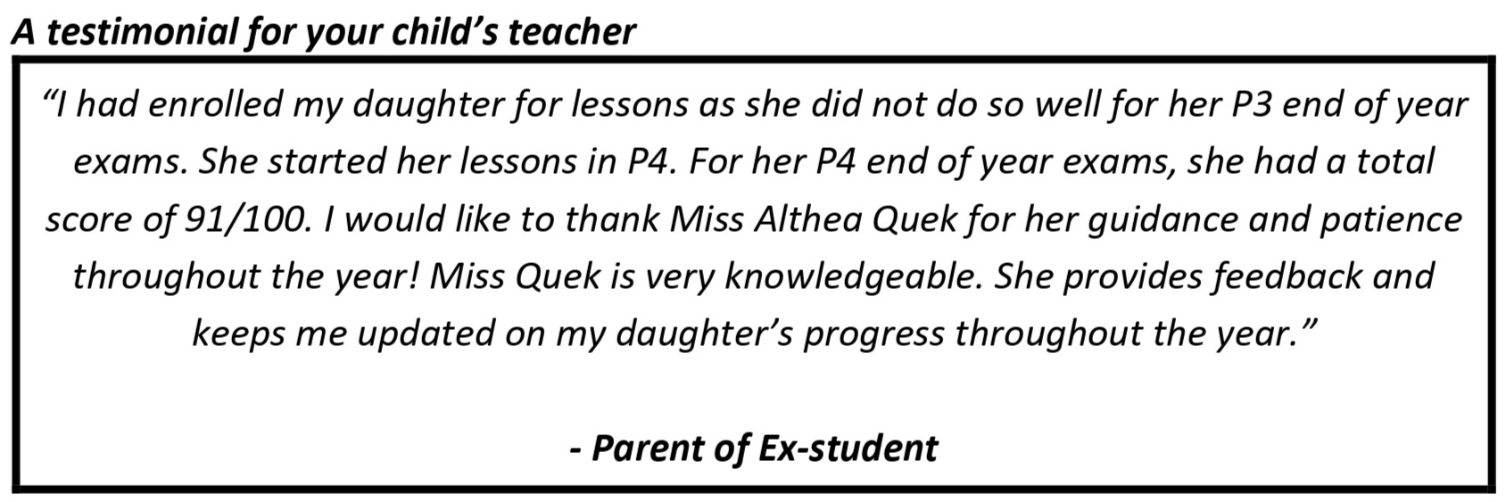 "I would like to thank Miss Althea Quek for her guidance and patience throughout the year! Miss Quek is very knowledgeable."
