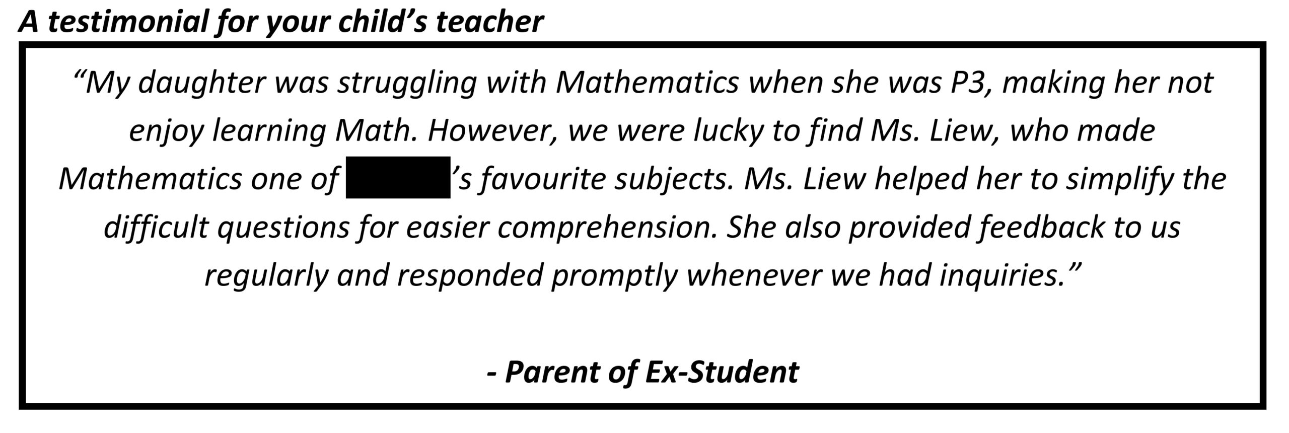 "we were lucky to find Ms. Liew, who made Mathematics one of... favourite subjects"