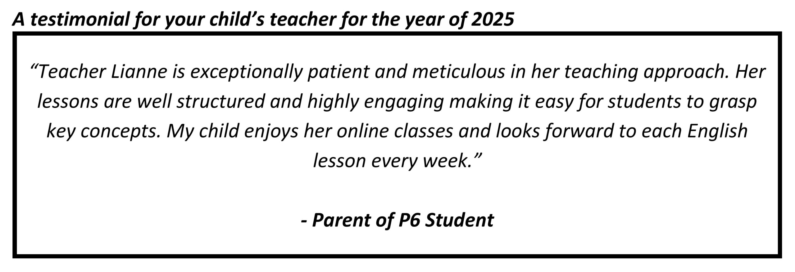 "Teacher Lianne is exceptionally patient and meticulous in her teaching approach."