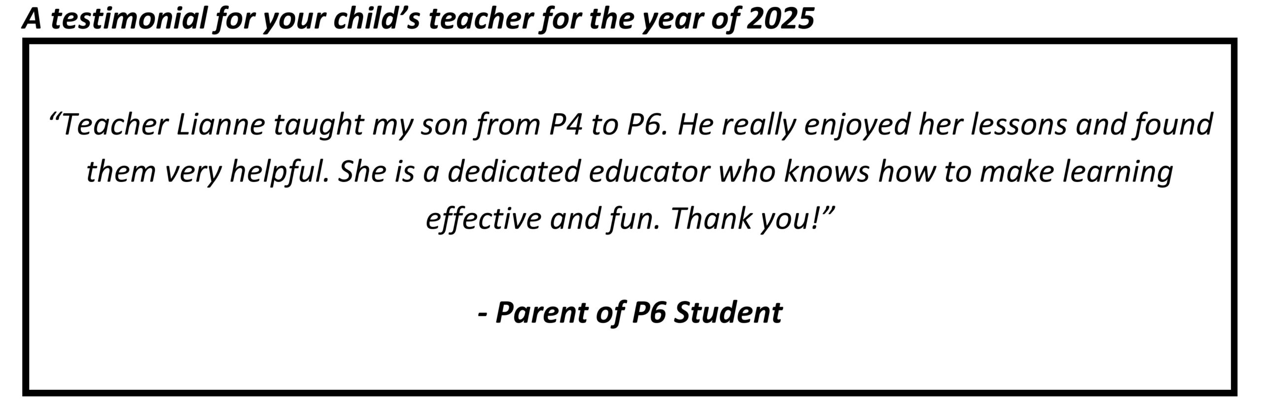 "She is a dedicated educator who knows how to make learning effective and fun. Thank you!"