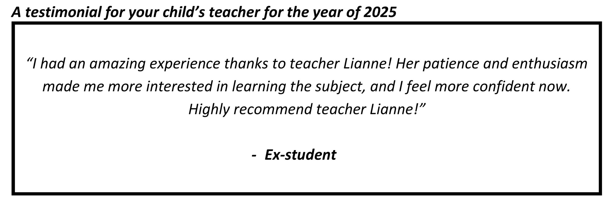 "Her patience and enthusiasm made me more interested in learning the subject"