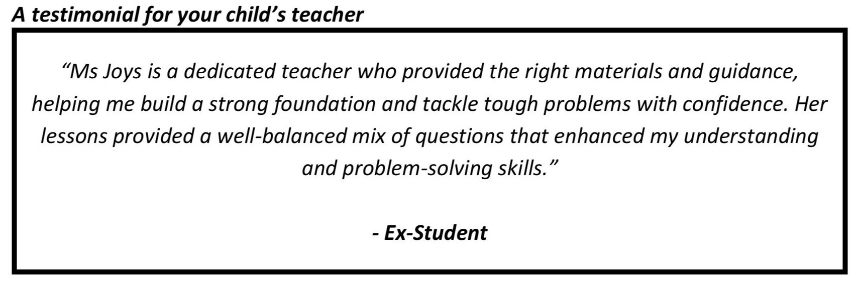 "Her lessons provided a well-balanced mix of questions that enhanced my understanding and problem-solving skills."