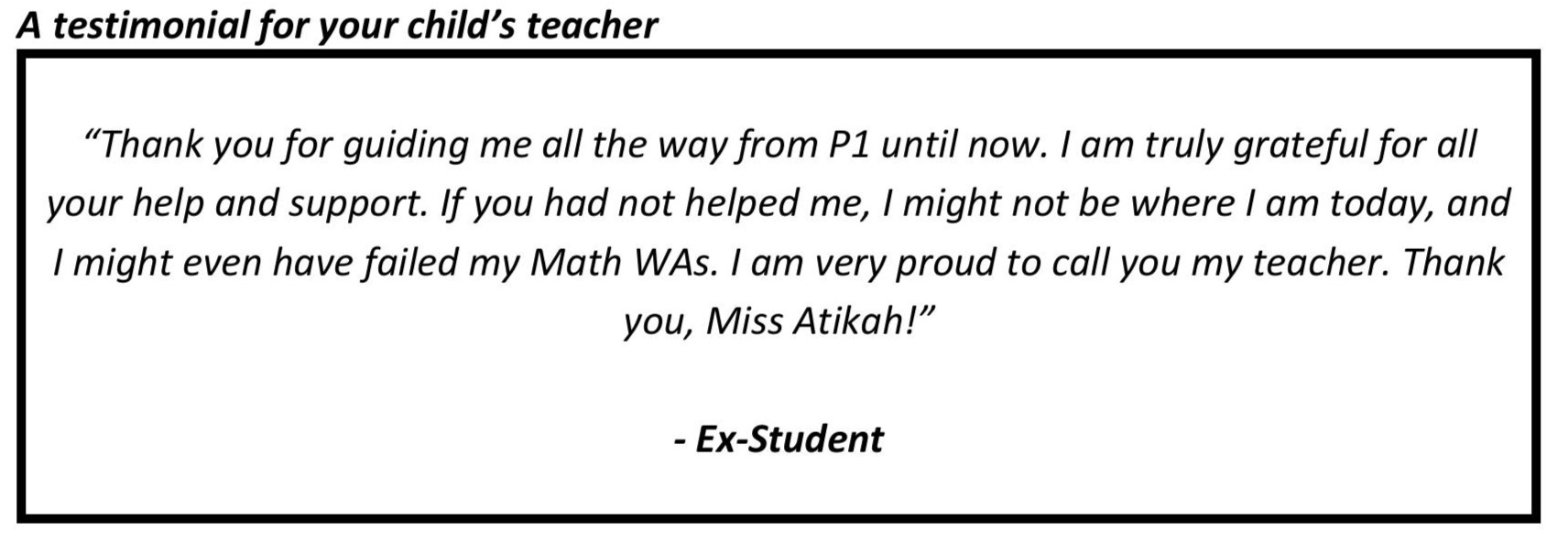 "I am very proud to call you my teacher. Thank you, Miss Atikah!"